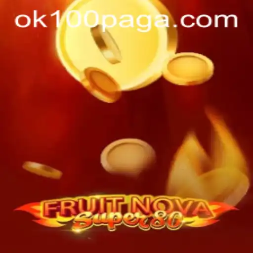 Exploring the Thrills of FruitNovaSuper80 and the Dynamic Concept of OK100